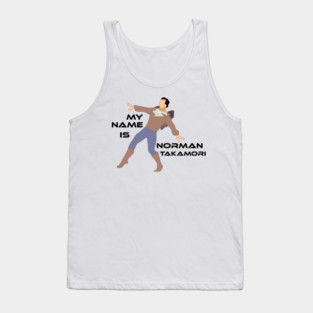 My Name is Norman Takamori Tank Top