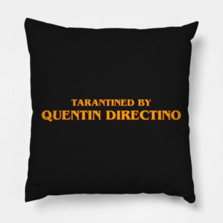 Tarantined by Quentin Directino Pillow