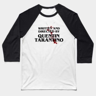 Written and directed by Quentin Tarantino Baseball T-Shirt
