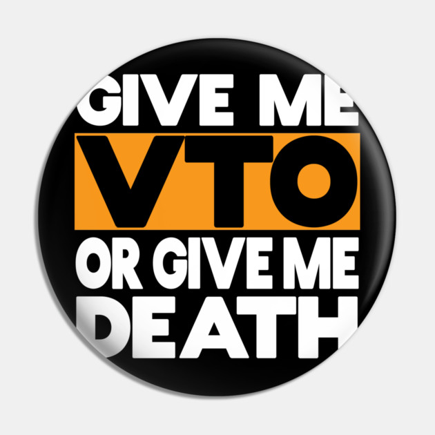 Give Me VTO or Give Me Death Pin by belownormal