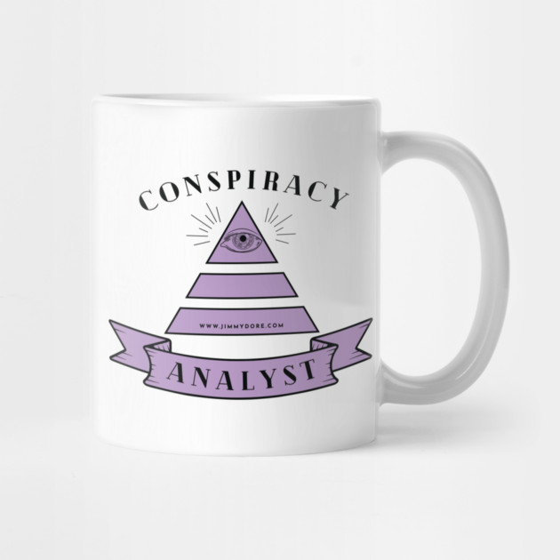 Conspiracy Analyst White Mug Printed on Both Sides Mug by The Jimmy Dore Show