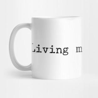 Living my Best life Mug