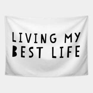 Living my best life Tapestry