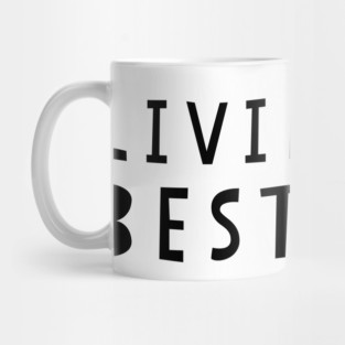 Living my best life Mug