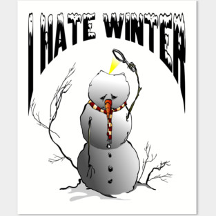 I Hate Winter Posters and Art