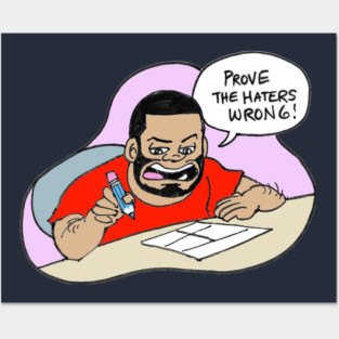 Kam Komics shirt_prove the haters wrong Posters and Art