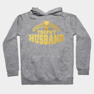 Cute & Funny Trophy Husband Proud Wife Hoodie