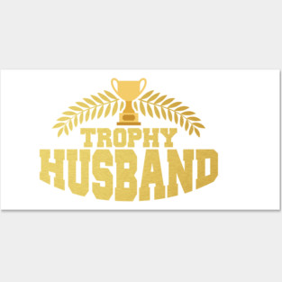 Cute & Funny Trophy Husband Proud Wife Posters and Art