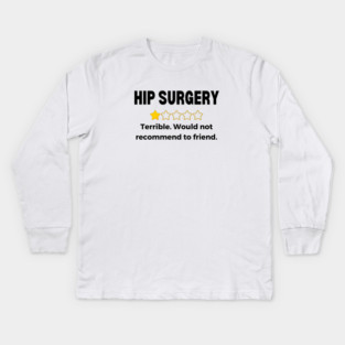 Hip Replacement Surgery Get Well Soon Recovery Gift Kids Long Sleeve T-Shirt