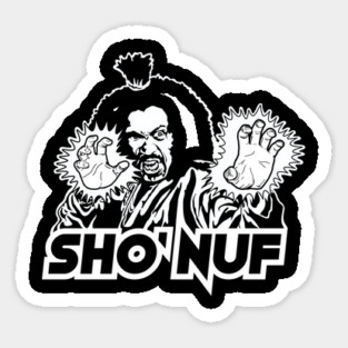 Sho' Nuf - The Last Dragon Sticker