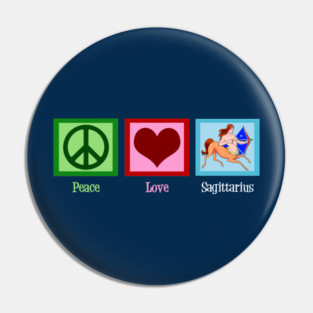 Peace Love Sagittarius Pin