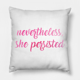 She Persisted Pillow
