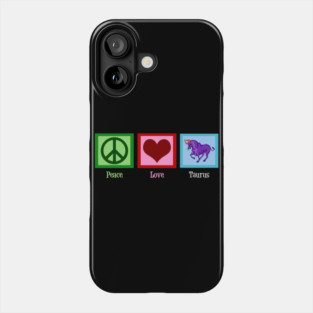 Peace Love Taurus Phone Case