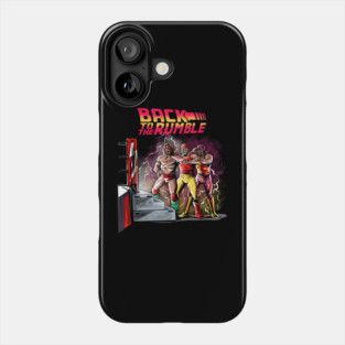 Back to the Rumble Phone Case