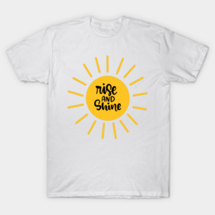 Rise and Shine T-Shirt