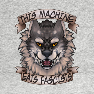 This Machine Eats Fascists T-Shirt