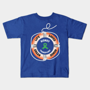Life Saved by an Organ Donor Ring Buoy Kidney Kids T-Shirt