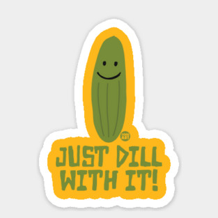 DILL WITH IT Sticker