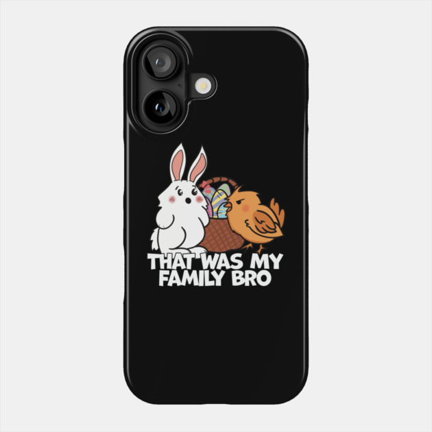 Rabbit and Chick That Was My Family Bro Easter Bunny Phone Case by belownormal