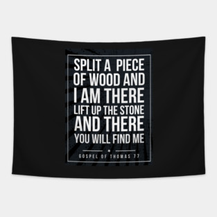 Gospel of Thomas 77 quote Subway style (white text on black) Tapestry