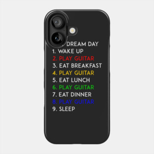 Play Guitar My Dream Day Phone Case