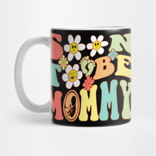 Soon To Be Mommy Mug