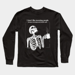 At Least There's Coffee Long Sleeve T-Shirt