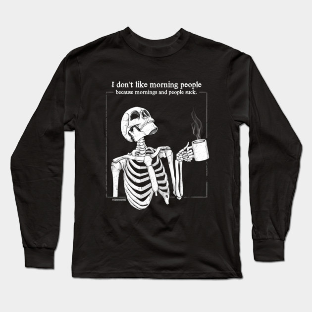 At Least There's Coffee Long Sleeve T-Shirt by Tommy Devoid