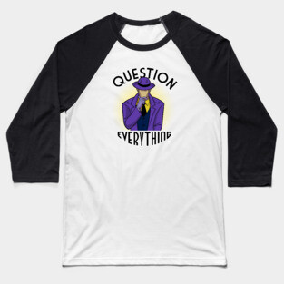 Question Everything Baseball T-Shirt