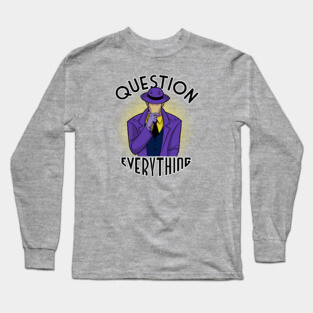 Question Everything Long Sleeve T-Shirt