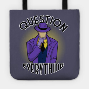 Question Everything Tote