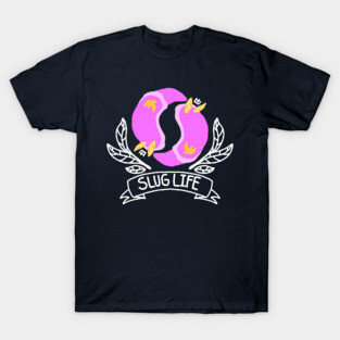 Slug life T-Shirt