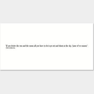 Bridgerton Quote Netflix Eloise Bridgerton If you desire the sun and the moon all you have to do is go out and shoot at the sky. Some of us cannot. Posters and Art