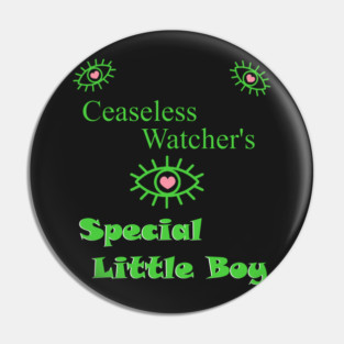 Ceaseless Watcher's Special Little Boy The Magnus Archives Slogan Tee And Others Pin
