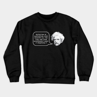 Mark Twain on Patriotism Crewneck Sweatshirt