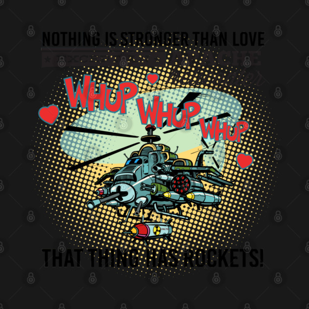 Apache Helicopter Valentine Funny Humor by creative