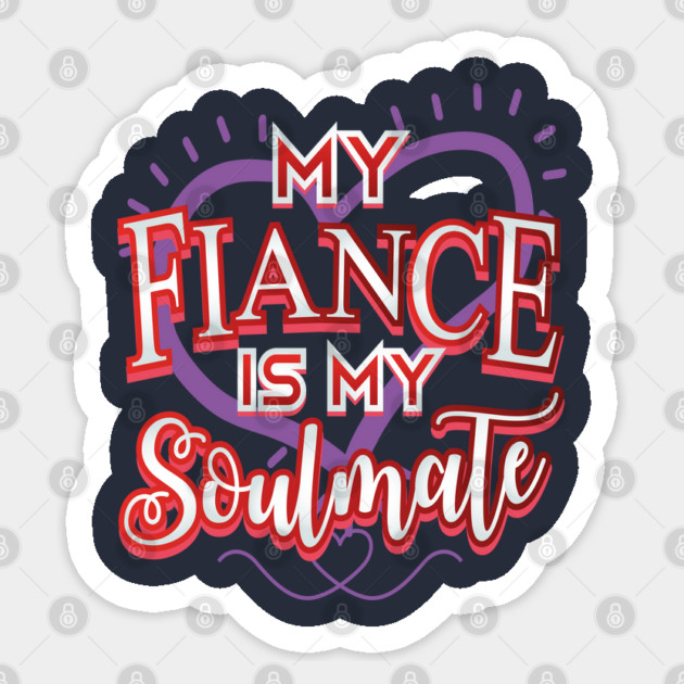 Fiancé Soulmate Valentine Sticker by creative