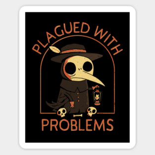 Plague Doctor: Plagued With Problems Sticker
