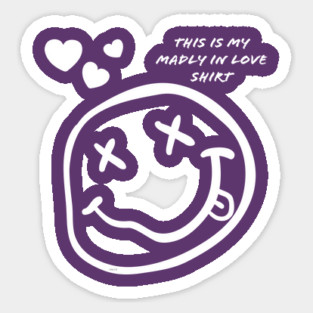 Madly in Love Funny Humor Valentine Sticker