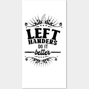 Left Handers Do It Better - Black on white Posters and Art