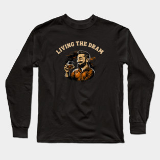 Living The Dram Long Sleeve T-Shirt