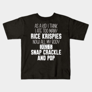 Snap crackle and pop Kids T-Shirt