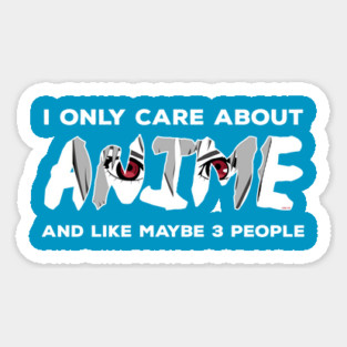 I only care about Anime and like maybe 3 people Magnet