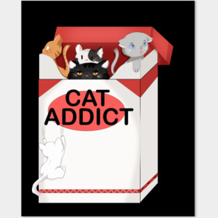 Cat Lover, Funny Cat Addict, Love Cute Cats Posters and Art