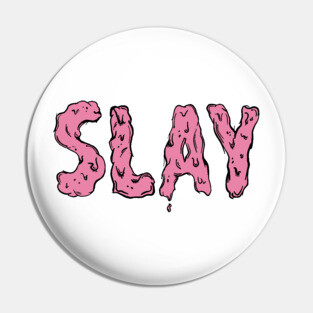 Slay Pin