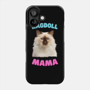 Ragdoll Mama, Love Ragdoll Cats, Cat Lover Phone Case