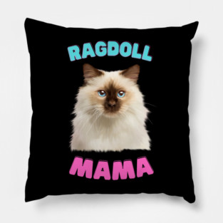 Ragdoll Mama, Love Ragdoll Cats, Cat Lover Pillow