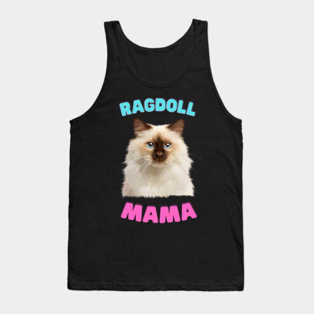 Ragdoll Mama, Love Ragdoll Cats, Cat Lover Tank Top by logiamerch
