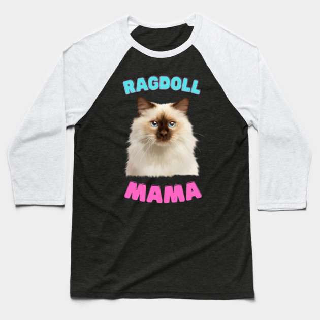 Ragdoll Mama, Love Ragdoll Cats, Cat Lover Baseball T-Shirt by logiamerch