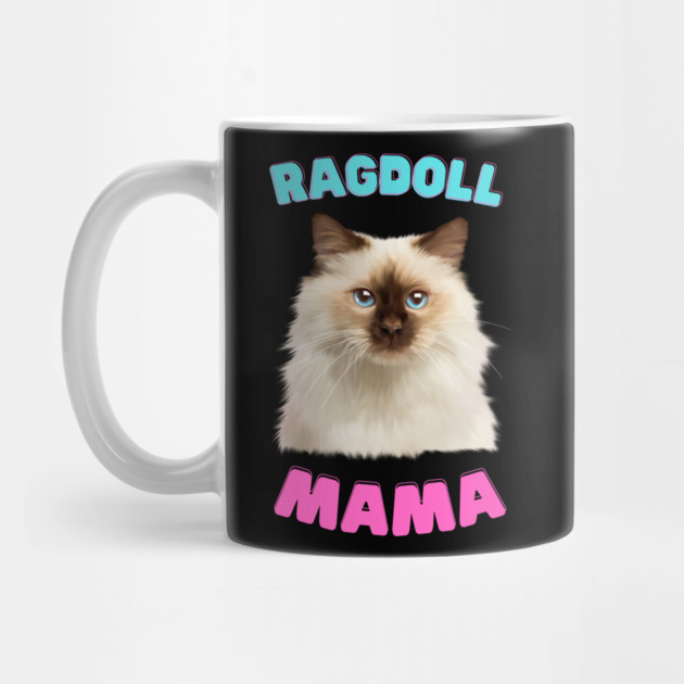 Ragdoll Mama, Love Ragdoll Cats, Cat Lover by logiamerch